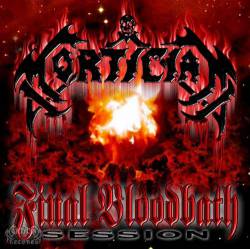 Mortician (USA) : Final Bloodbath Sessions